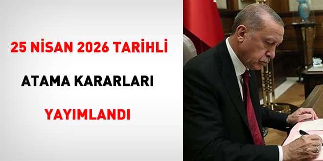 25 Nisan Atamaları: Bakanlıklarda Hangi İsimler Göreve Geldi?
